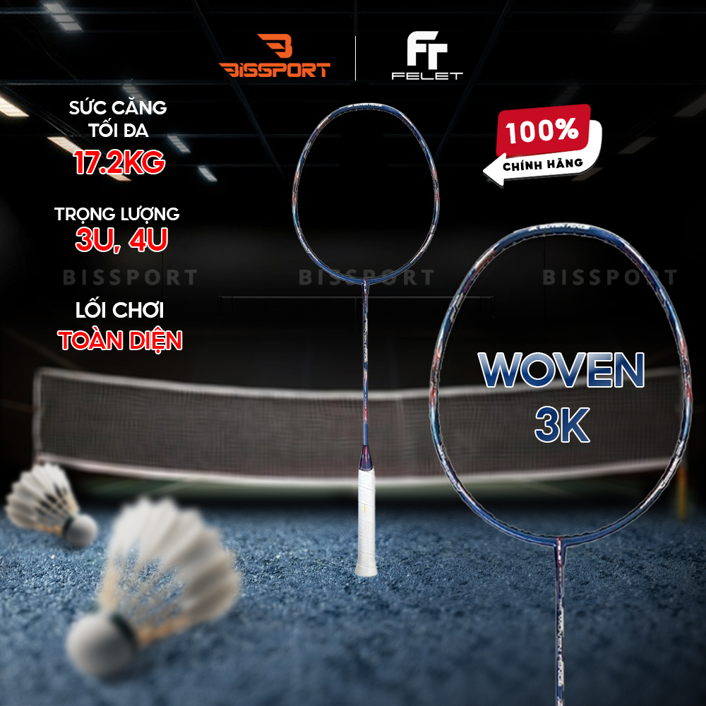 Vợt Cầu Lông Felet Woven 3K Chính Hãng - Đầm Tay - Ổn Định Cao - Kiểm Soát Tốt - Công Thủ Toàn Diện