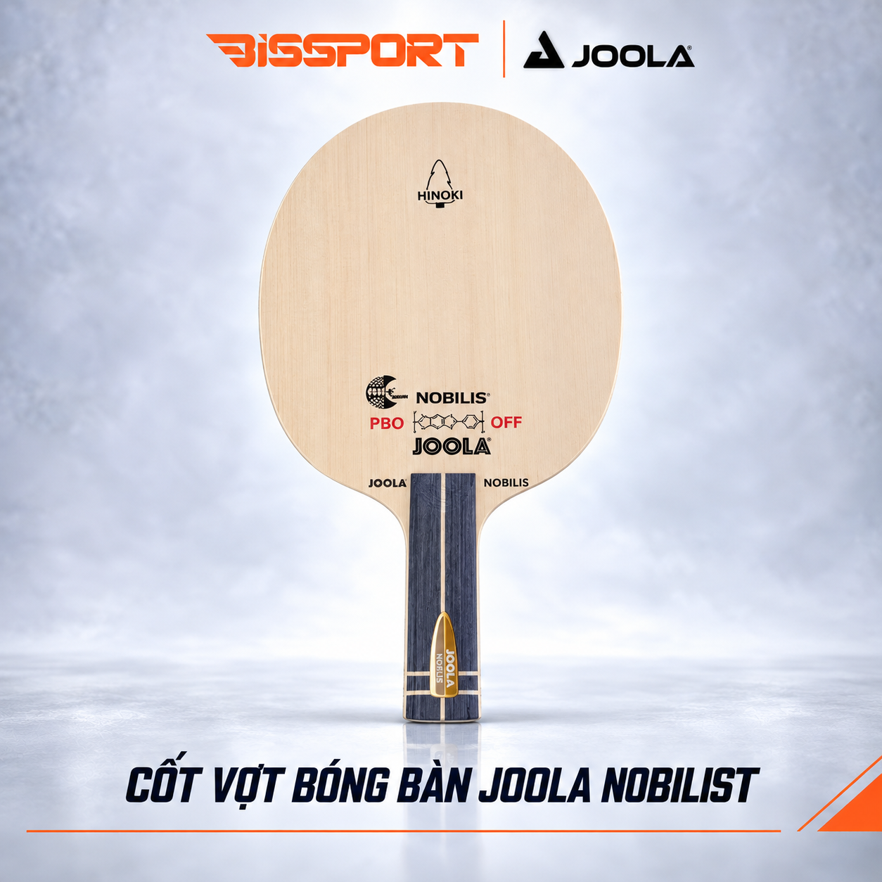 Cốt Vợt Bóng Bàn Chính Hãng Joola Nobilist - Đẳng Cấp Quý Tộc Đến Từ Đức