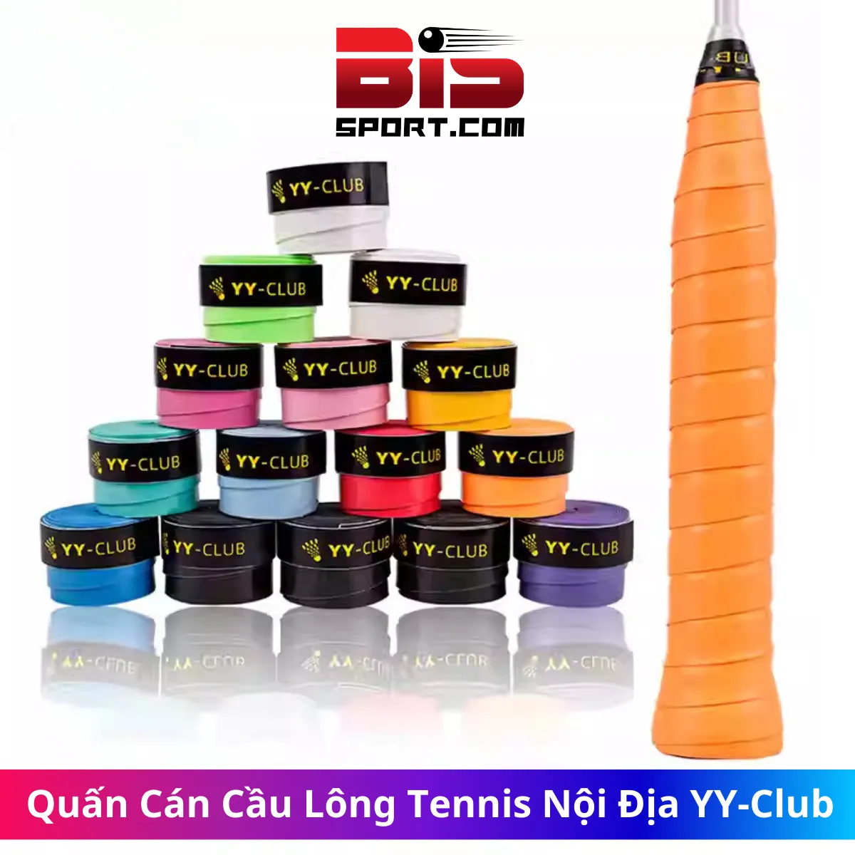 Quấn Cán Vợt Cầu Lông Tennis Nội Địa YY - CLUB - Êm Mềm Cực Bám Tay, Hút Mồ Hôi Cực Tốt